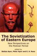 The Sovietization of Eastern Europe