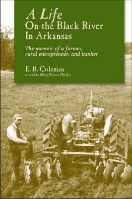Ewell R. Coleman - Life on the Black River in Arkansas, Häftad. Tillgänglighet: Tillfälligt slut