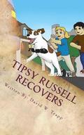Tipsy Russell Recovers: A Daxton and Miranda Adventure