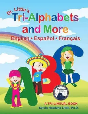 Dr. Little's Tri-Alphabets and More English * Espanol * Francais