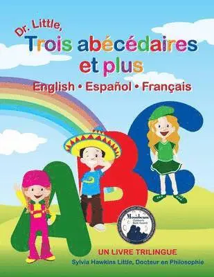 Dr. Sylvia Hawkins Little - Dr. Little, Trois Abecedaires Et Plus, English * Espanol * Francais (French Edition), Häftad. Tillgänglighet: Lägg i varukorg