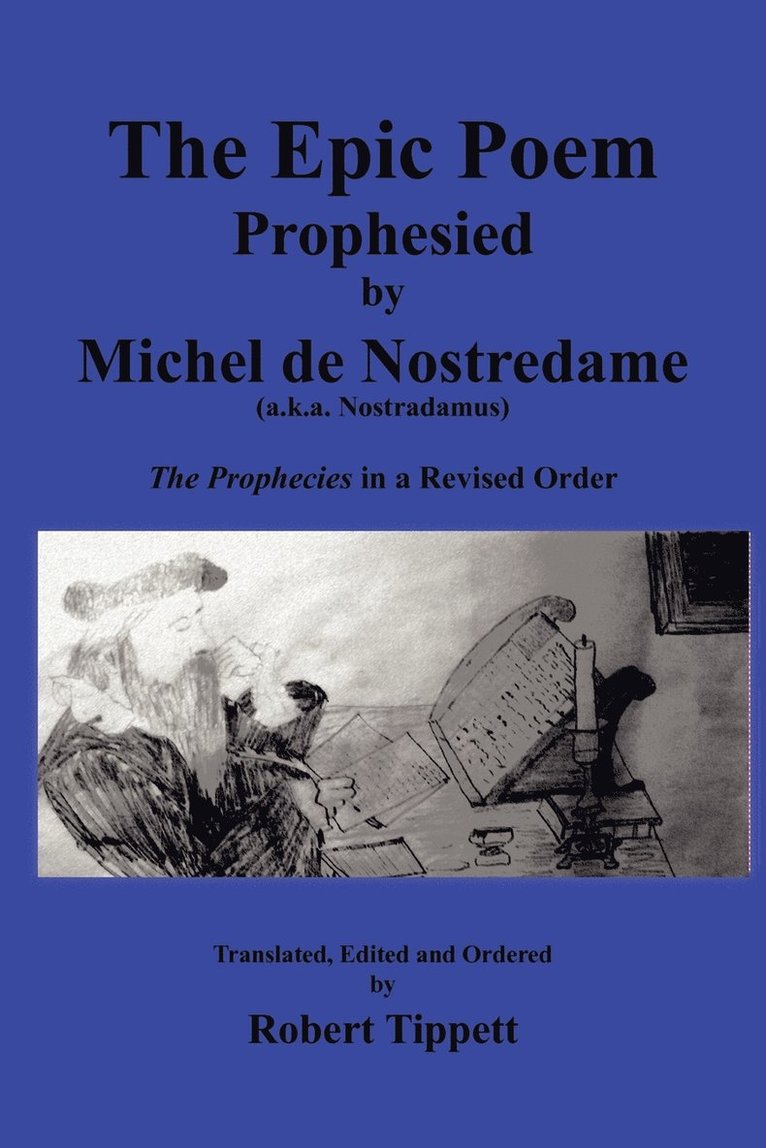 Robert Tippett - Epic Poem Prophesied by Nostradamus, Häftad. Tillgänglighet: Lägg i varukorg
