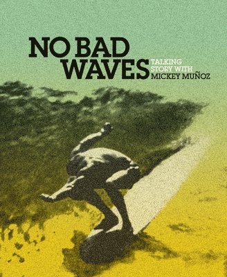 No Bad Waves, Inbunden