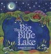 Robert W. Armstrong - Big Blue Lake, Inbunden