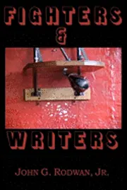 Jr. Rodwan, John G. - Fighters & Writers, Häftad. Tillgänglighet: Lägg i varukorg