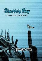Kirk Keith Donald - Discovery Bay: A Young Detectives Mystery, Inbunden