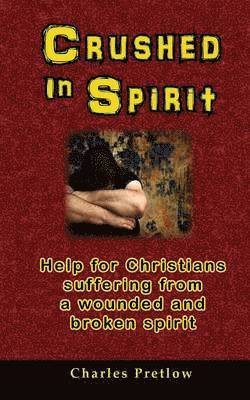 Charles Pretlow - Crushed in Spirit, Häftad