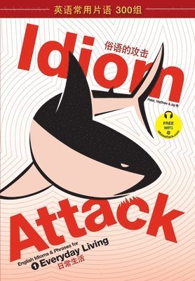 Peter Nicholas Liptak, Matthew Douma, Jay Douma - Idiom Attack 1 - Everyday Living - Chinese Edition/?????, Häftad