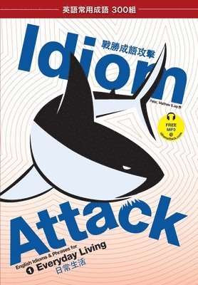 Peter Nicholas Liptak, Matthew Douma, Jay Douma - Idiom Attack, Vol. 1, Häftad