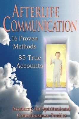Gary E. Schwartz Ph. D., Sonia Rinaldi M. a. - Afterlife Communication, Häftad
