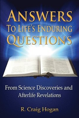 R Craig Hogan - Answers to Life's Enduring Questions, Häftad