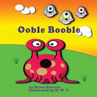 Dawn Howard - Ooble Booble, Häftad. Tillgänglighet: Lägg i varukorg