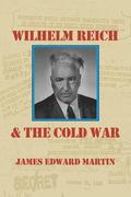 Wilhelm Reich and the Cold War