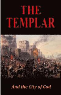 Nigel Brian James Clayton - The Templar: And the City of God, Häftad