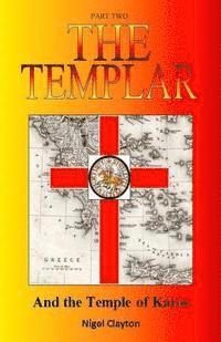 Nigel Brian James Clayton - The Templar: And the Temple of Káros, Häftad