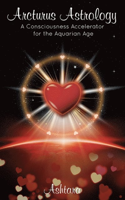 Ashtara Ashtara - Arcturus Astrology, E-bok. Tillgänglighet: Lägg i varukorg