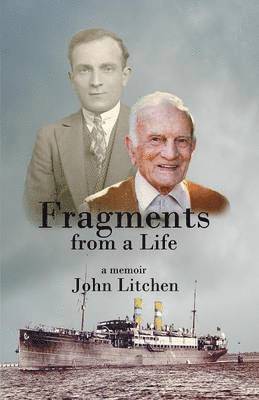 John Litchen - Fragments from a Life, Häftad. Tillgänglighet: Lägg i varukorg