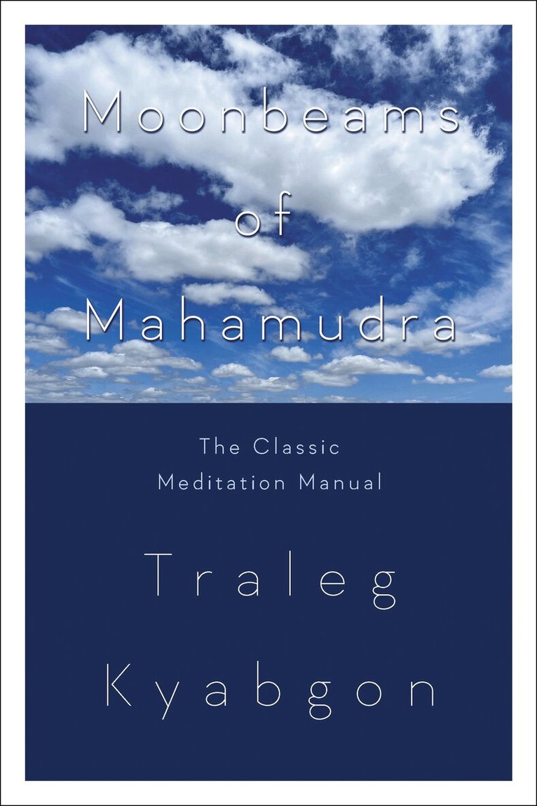 Traleg Kyabgon - Moonbeams of Mahamudra, Häftad
