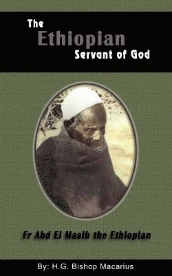 Bishop Macarius - Ethiopian Servant of Christ, Häftad. Tillgänglighet: Lägg i varukorg