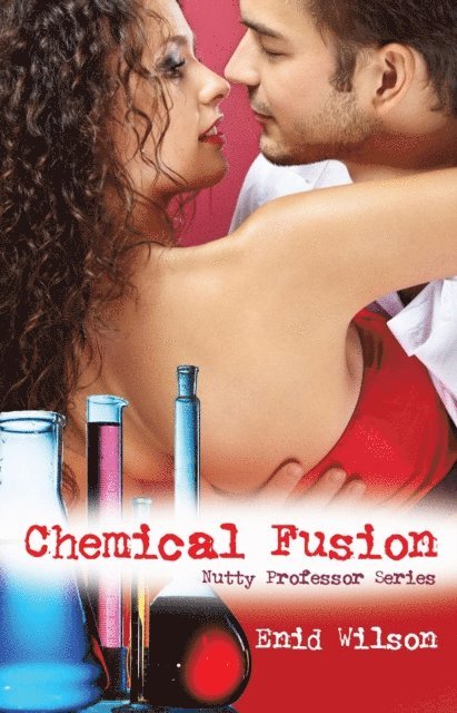 Enid Wilson - Chemical Fusion (Romantic Suspense), E-bok. Tillgänglighet: Lägg i varukorg