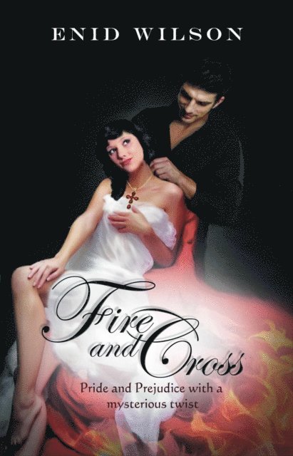 Enid Wilson - Fire and Cross: Pride and Prejudice with a mysterious twist, E-bok. Tillgänglighet: Lägg i varukorg