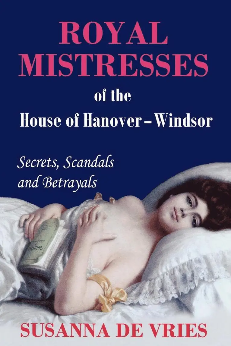 Susanna de Vries - Royal Mistresses of the House of Hanover-Windsor, Häftad. Tillgänglighet: Lägg i varukorg