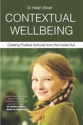 Helen Street - Contextual Wellbeing: Creating Positive Schools from the Inside Out, Häftad. Tillgänglighet: Lägg i varukorg
