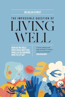 Helen Street - Impossible Question of Living Well, Häftad. Tillgänglighet: Lägg i varukorg