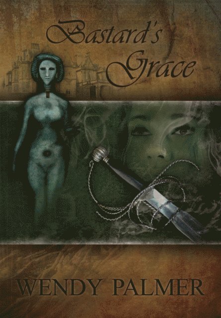 Wendy Palmer - Bastard's Grace, E-bok