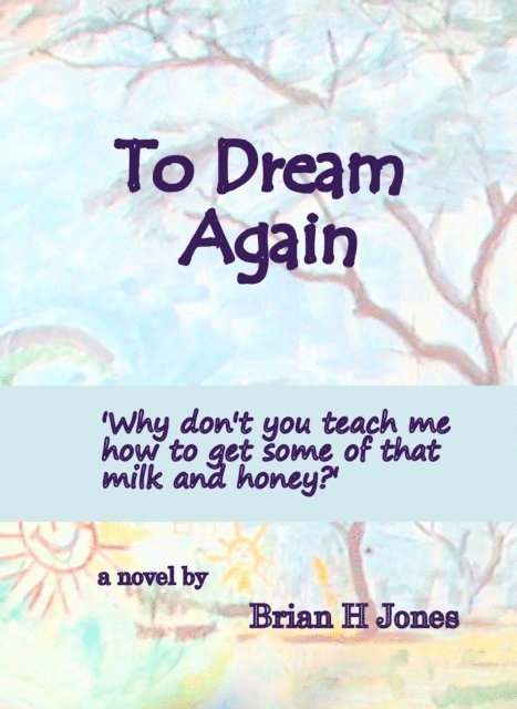 Brian H Jones - To Dream Again, E-bok