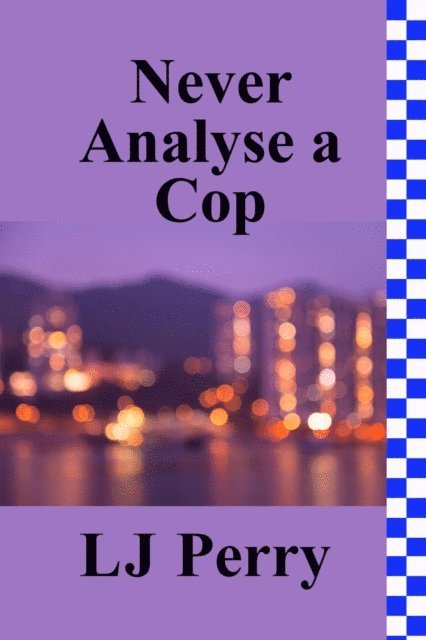 LJ Perry - Never Analyse a Cop, E-bok. Tillgänglighet: Lägg i varukorg