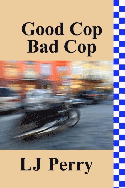 LJ Perry - Good Cop, Bad Cop, E-bok. Tillgänglighet: Lägg i varukorg