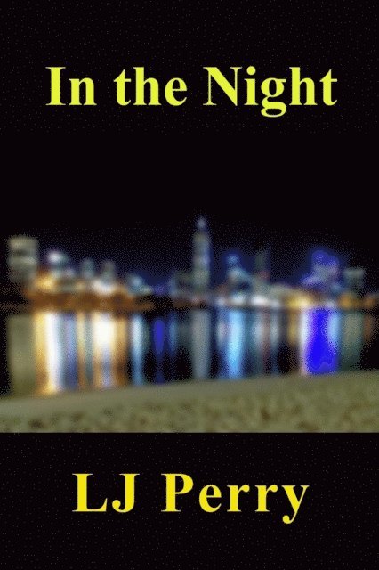 LJ Perry - In the Night, E-bok. Tillgänglighet: Lägg i varukorg