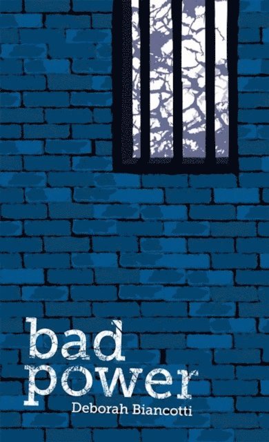 Deborah Biancotti - Bad Power, E-bok