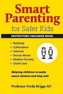 Prof. Freda Briggs - Smart Parenting for Safer Kids, Häftad