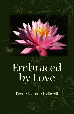 Tanis Helliwell - Embraced By Love, Häftad