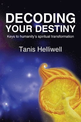 Tanis Helliwell - Decoding Your Destiny, Häftad
