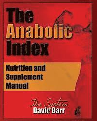 The Anabolic Index: Optimized Nutrition and Supplementation Manual