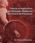Theorie et Application de Methodes Modernes de Force et de Puissance: Methodes modernes pour developper une super-force