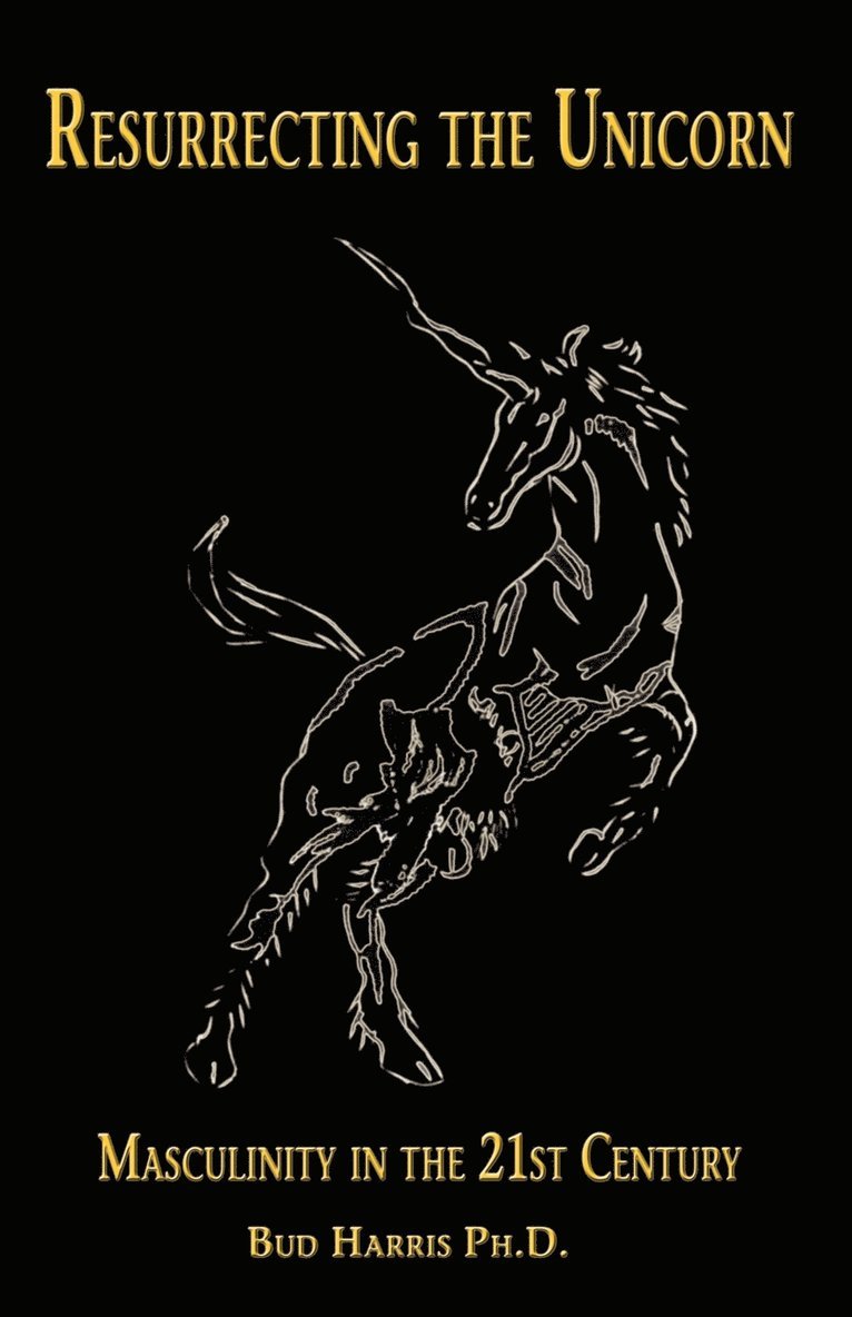 Bud Harris - Resurrecting the Unicorn, Häftad