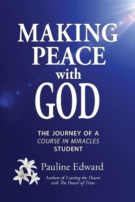 Pauline Edward - Making Peace with God, Häftad. Tillgänglighet: Lägg i varukorg