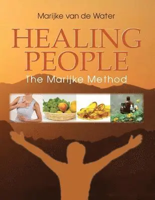 Marijke Van De Water - Healing People: The Marijke Method, Häftad. Tillgänglighet: Lägg i varukorg