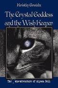 Crystal Goddess and the Wish Keeper