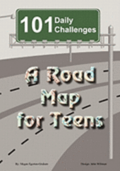 101 Daily Challenges for Teens - A Road Map for Teens