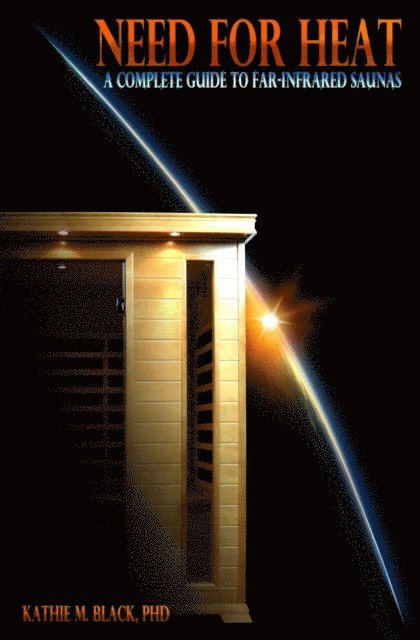 Need for Heat: A Complete Guide to Far-Infrared Saunas