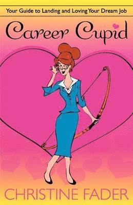 Christine Fader - Career Cupid, Häftad