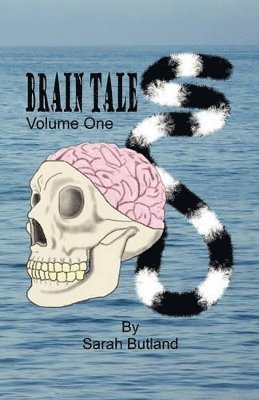 Sarah M Butland - Brain Tales - Volume One, Häftad