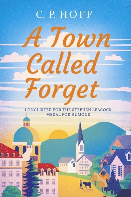 C.P. Hoff - Town Called Forget, E-bok