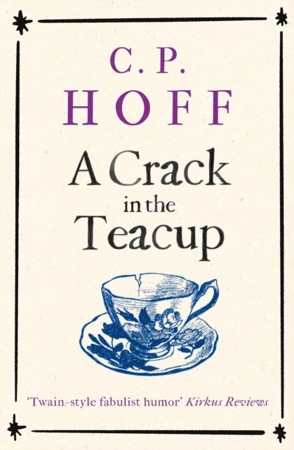 C.P. Hoff - Crack in the Teacup, E-bok