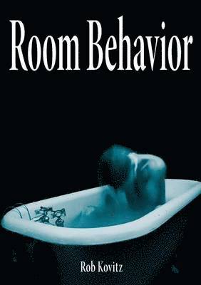 Rob Kovitz - Room Behavior, Häftad. Tillgänglighet: Lägg i varukorg